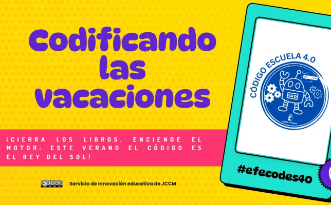 La Consejería de Educación, Cultura y Deportes de Castilla-La Mancha activa la “Operación: Código Vacaciones” con la iniciativa #EfeCodes 4.0