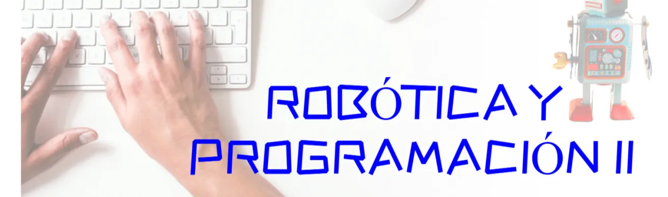 Robótica y Programación II
