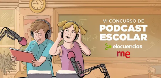 VI Concurso de Podcast Escolar de Radio Nacional de España (RNE)